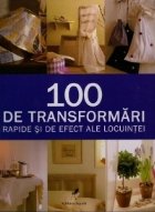 100 transformari rapide efect ale