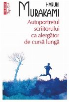 Autoportretul scriitorului ca alergător de cursă lungă