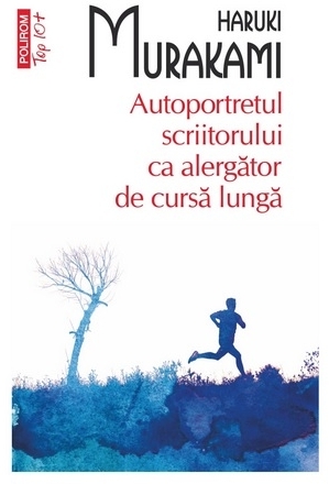 Autoportretul scriitorului ca alergător de cursă lungă
