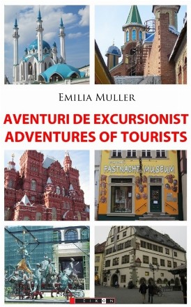 Aventuri de excursionist/Adventures of Tourists. Editia a II-a, bilingva