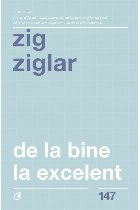 De la bine la excelent (editia a doua) De la bine la excelent (editia a doua)