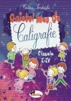 Caietul meu de caligrafie pentru clasele I-IV
