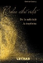 Calea catre viata suferinta implinire