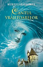 Cantul vrajitoarelor vol.I