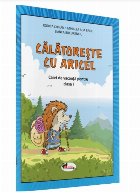 Călătoreşte cu Aricel : caiet de vacanţă pentru clasa I