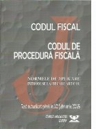Codul fiscal. Codul de procedura fiscala. Norme de aplicare introduse la fiecare articol. Text actualizat pana