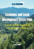 Commons and local development disparities : a mixed-methods longitudinal new institutional analysis