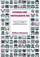 Comunicare.ortografie.ro. Clasa a VII-a