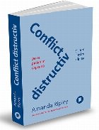 Conflict distructiv : de ce picăm în capcană şi cum ieşim din ea