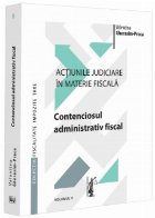 Contenciosul administrativ fiscal - Vol. 2 (Set of:Acţiunile judiciare în materie fiscalăVol. 2)
