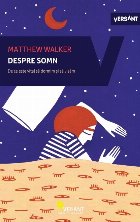 Despre somn. De ce este vital sa dormim si sa visam Despre somn. De ce este vital sa dormim si sa visam