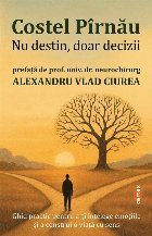 Nu destin, doar decizii : ghid practic pentru a-ţi înţelege emoţiile şi a construi o viaţă cu sens Nu destin, doar decizii : ghid practic pentru a-ţi înţelege emoţiile şi a construi o viaţă cu sens
