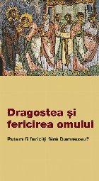 Dragostea şi fericirea omului putem