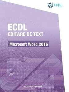 ECDL Editare de text. Microsoft Word 2016