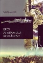 Eroi ai neamului romanesc