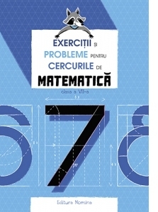 Exercitii si probleme pentru cercurile de matematica clasa a VII-a