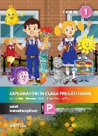Exploratori in clasa pregatitoare - caiet transdisciplinar pentru clasa pregatitoare. Caietul 1