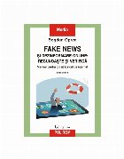 Fake news şi dezinformare online : recunoaşte şi verifică,manual pentru toţi utilizatorii de internet