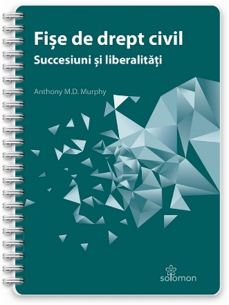 Fişe de drept civil : succesiuni şi liberalităţi