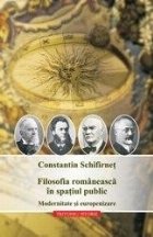 Filosofie romaneasca spatiul public Modernitate