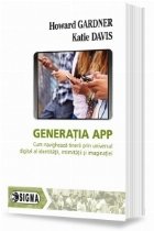 Generatia App. Cum navigheaza tinerii prin universul digital al identitatii, initimitatii si imaginatiei