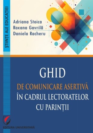 Ghid de comunicare asertivă în cadrul lectoratelor cu părinţii