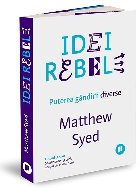 Idei rebele. Puterea gandirii diverse Idei rebele. Puterea gandirii diverse