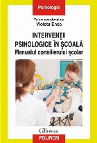 Intervenții psihologice în școală. Manualul consilierului școlar