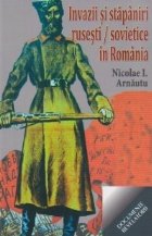 Invazii si stapaniri rusesti / sovietice in Romania