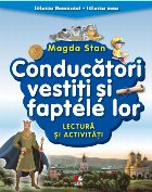 Istoria României - istoria mea. Conducători vestiți și faptele lor. Lectură și activități