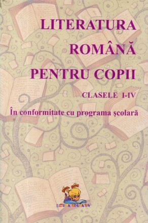 Literatura romana pentru copii - Lecturi scolare, Clasele I-IV