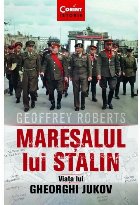 Mareșalul lui Stalin. Viața lui Gheorghi Jukov