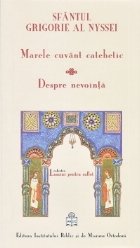 Marele cuvant catehetic. Despre nevointa