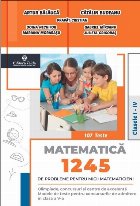 Matematică : 1245 de probleme pentru micii matematicieni,clasele I-IV,olimpiade, concursuri judeţene, interj