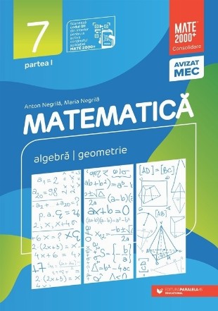 Matematica. Aritmetica, algebra, geometrie. Clasa a VII-a. Consolidare. Partea I (Editia a XIV-a, revizuita, anul scolar 2025-2026)