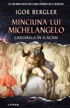 Minciuna lui Michelangelo Catedrala flacari