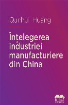 Înţelegerea industriei manufacturiere din China Înţelegerea industriei manufacturiere din China