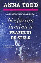 Nesfârşita lumină prafului stele
