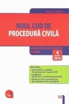 Noul Cod de procedura civila 2016. Legislatie consolidata si INDEX: 4 aprilie 2016