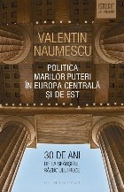 Politica Marilor Puteri in Europa Centrala si de Est  30 de ani de la sfarsitul Razboiului Rece