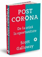 Post Corona. De la criza la oportunitate Post Corona. De la criza la oportunitate