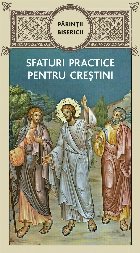 Părinţii Bisericii sfaturi practice pentru