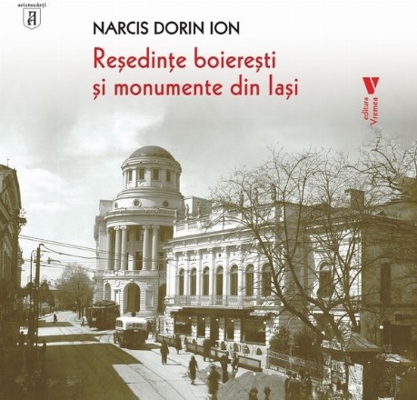 Reşedinţe boiereşti şi monumente din Iaşi