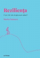 Rezilienţa cum mă ridic după