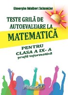 Să învăţăm matematică fără profesor : clasa a IX-a,profil informatică