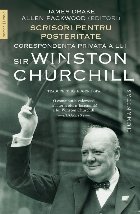 Scrisori pentru posteritate : corespondenţa privată a lui sir Winston Churchill