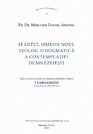 Sfântul Simeon Noul Teolog - O dogmatică a contemplaţiei dumnezeieşti