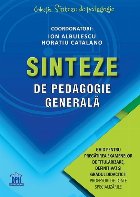 Sinteze de pedagogie generala. Ghid pentru pregatirea examenelor de titularizare, definitivat si gradul didact