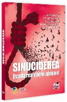 Sinuciderea : evadarea către abisuri Sinuciderea : evadarea către abisuri