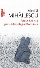 Socio-hai-hui prin Arhipelagul România (ediția 2020, de buzunar)
